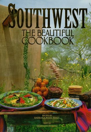 Southwest: The Beautiful Cookbook (Hardcover)
