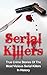 Serial Killers: True Crime ...