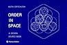 Order in Space: A...