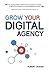 Grow Your Digital Agency by Robert Craven