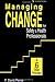 Managing Change for Safety & Health Professionals: A Six Step Process