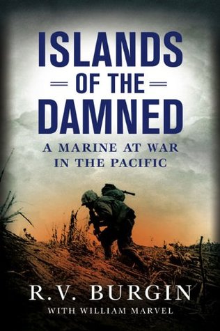 Islands of the Damned: A Marine at War in the Pacific (Hardcover)