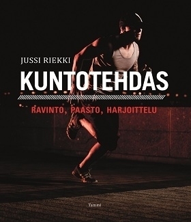 Kuntotehdas – Ravinto, paasto, harjoittelu