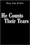 He Counts Their Tears by Mary Ann D'Alto