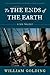 To the Ends of the Earth: A Sea Trilogy