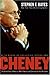 Cheney: The Untold Story of...