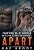 Apart (Fighting Ella #4)