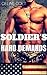 Soldier’s Hard Demands- Dad’s Best Friend (Older Man Younger Woman Taboo Romance) ( BBW Contemporary New Adult Love and Romance )