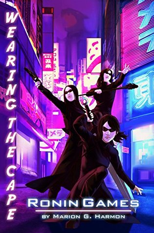 Ronin Games (Wearing the Cape, #5)