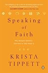 Speaking of Faith: Why Religion Matters--and How to Talk About It
