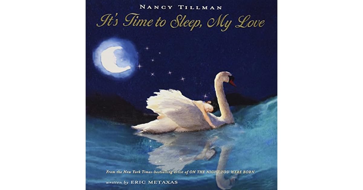 It's Time to Sleep, My Love by Eric Metaxas