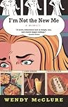 I'm Not the New Me by Wendy McClure I'm Not the New Me by Wendy McClure