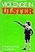 Violence In Ulster: An Oral...