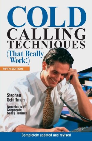 Cold Calling Techniques {That Really Work!} (Paperback)
