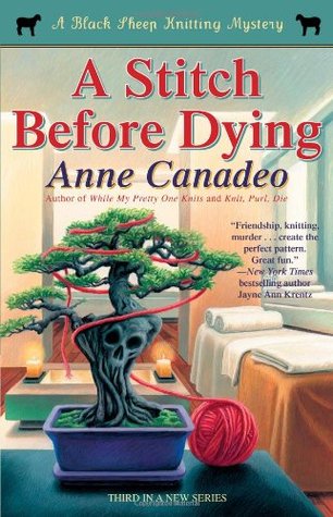 A Stitch Before Dying (Black Sheep Knitting Mysteries, #3)