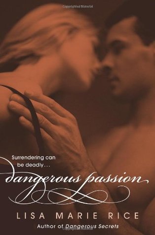 Dangerous Passion (Dangerous, #3)