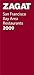Zagat San Francisco Bay Area Restaurants 2009 by Zagat Survey