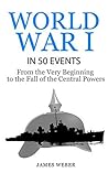 World War I in 50...