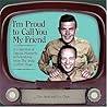 I'm Proud to Call You My Friend: A Collection of Special Moments of Friendship from the Andy Griffith Show