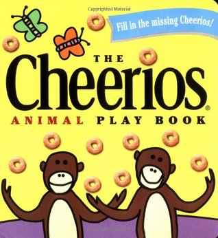 The Cheerios Animal Play Book (Board Book)
