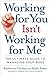 Working for You Isn't Worki...