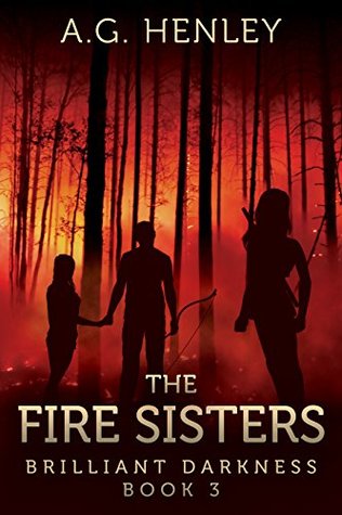 The Fire Sisters (Brilliant Darkness, #3)