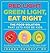 Red Light, Green Light, Eat Right: The Food Solution That Lets Kids Be Kids