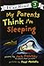 My Parents Think I'm Sleeping (I Can Read, Level 3)