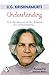 U. G. Krishnamurti: Understanding : It is the absence of the demand for understanding… (U.G. Krishnamurti)