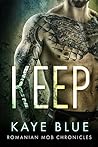 Keep by Kaye Blue