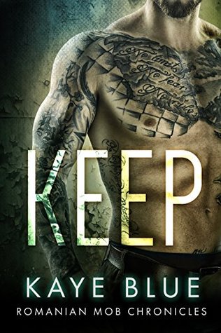 Keep (Romanian Mob Chronicles, #1)
