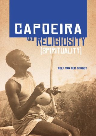 Capoeira and Religiosity: (Spirituality)