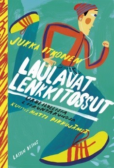 Laulavat lenkkitossut: Urheilullisia liikuntarunoja (Hardcover)