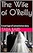 The Wife of O'Reilly: A mar...