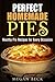 Perfect Homemade Pies