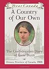A Country of Our Own: The Confederation Diary of Rosie Dunn (Dear Canada)