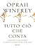 Tutto ciò che conta by Oprah Winfrey