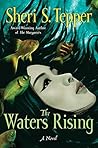 The Waters Rising by Sheri S. Tepper