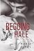 Begging for Hale (Hale, #2)