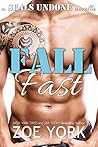 Fall Fast by Zoe York
