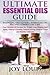 Ultimate Essential Oils Guide: Essential Oils Guide + Essential Oil Recipes COMBO 2 IN 1 SET - Top Essential Oil Recipes for Weight Loss, Beauty, Anti ... Guide to Essential Oils and Aromatherapy)