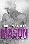 Mason by Lisa Helen Gray Mason by Lisa Helen Gray