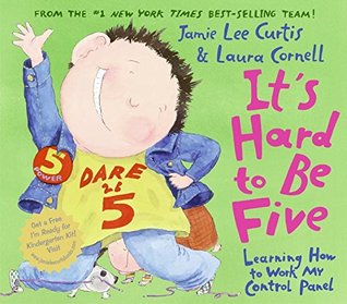 It's Hard to Be Five: Learning How to Work My Control Panel (Hardcover)
