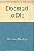 Doomed to Die