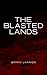 The Blasted Lands by Bryan Larrick