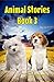 Animal Stories Book 3 by Francois Bissonnette