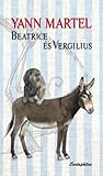 Beatrice és Vergilius by Yann Martel