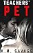 Teacher's Pet: (Rough Teacher/Student Menage)
