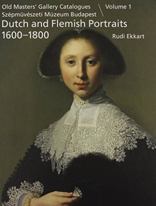 Dutch and Flemish Portraits 1600-1800: = Holland Eis Flamand 1718. Szaizadi Arckeipek (Hardcover)