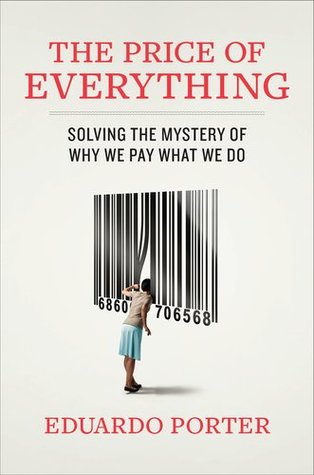 The Price of Everything: Solving the Mystery of Why We Pay What We Do (Hardcover)